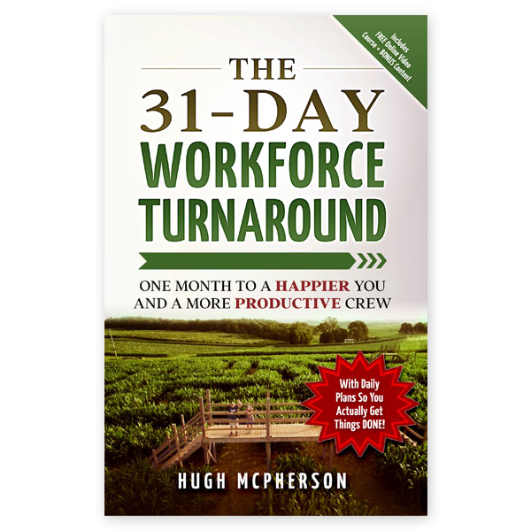 The 31-Day Workforce Turnaround: One month to a happier you and a more productive crew